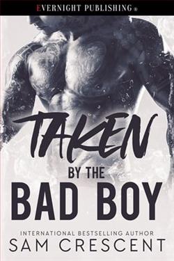 Taken By the Bad Boy by Sam Crescent