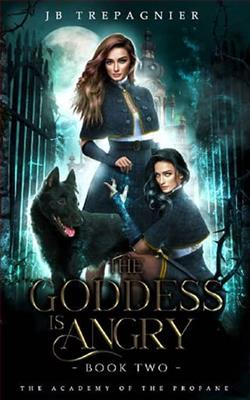 The Goddess is Angry by J.B. Trepagnier