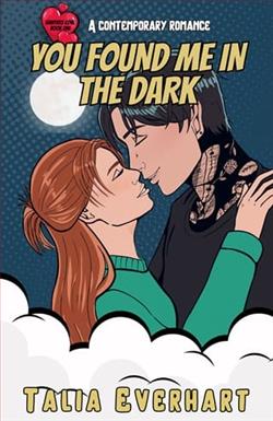You Found Me in the Dark by Talia Everhart