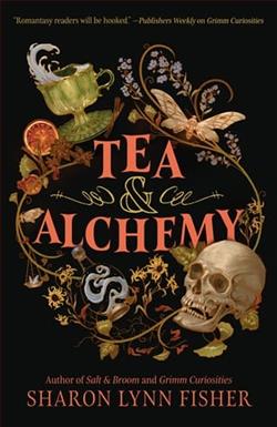 Tea & Alchemy by Sharon Lynn Fisher