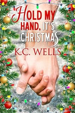 Hold My Hand, It's Christmas by K.C. Wells