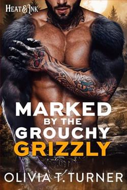 Marked By The Grouchy Grizzly by Olivia T. Turner