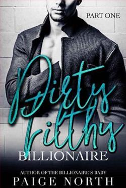 Dirty Filthy Billionaire: Part 1 by Paige North