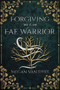 Forgiving a Fae Warrior by Megan Van Dyke