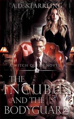 The Incubus and the Bodyguard by A.D. Starrling