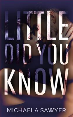Little Did You Know by Michaela Sawyer