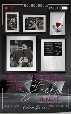 Between the Stacks by T.L. Reeve