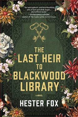 The Last Heir to Blackwood Library by Hester Fox