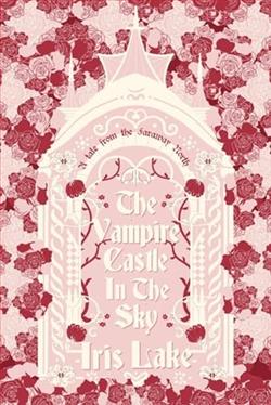 The Vampire Castle in the Sky by Iris Lake