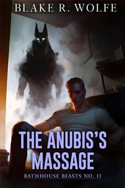 The Anubis's Massage by Blake R. Wolfe