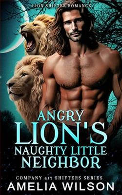 Angry Lion's Naughty Little Neighbor by Amelia Wilson