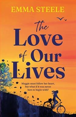 The Love of Our Lives by Emma Steele