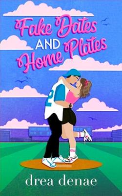 Fake Dates and Home Plates by Drea Denae
