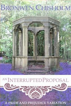 An Interrupted Proposal by Bronwen Chisholm
