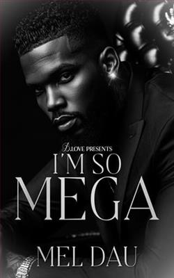 I'm So Mega by Mel Dau