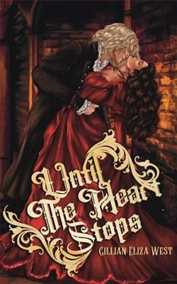 Until the Heart Stops by Gillian Eliza West