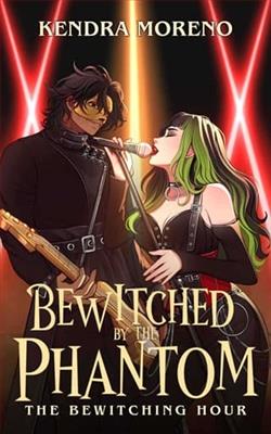 Bewitched By the Phantom by Kendra Moreno