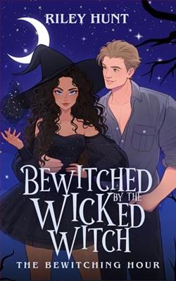 Bewitched By the Wicked Witch by Riley Hunt