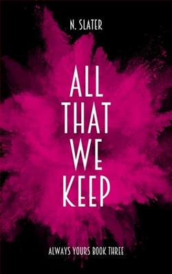 All That We Keep by N. Slater