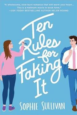 Ten Rules for Faking It by Sophie Sullivan