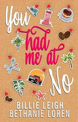 You Had Me At No by Bethanie Loren