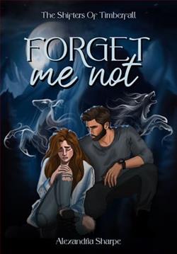 Forget Me Not by Alexandria Sharpe
