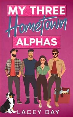 My Three Hometown Alphas by Lacey Day