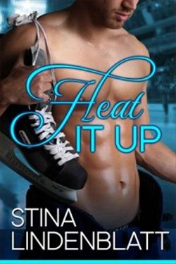 Heat It Up (Off the Ice) by Stina Lindenblatt