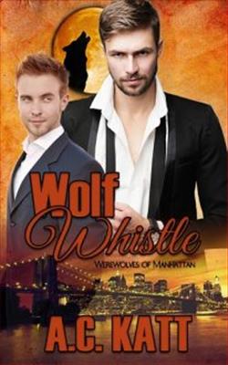 Wolf's Whistle by A.C. Katt